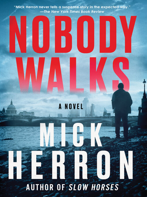 Title details for Nobody Walks by Mick Herron - Available